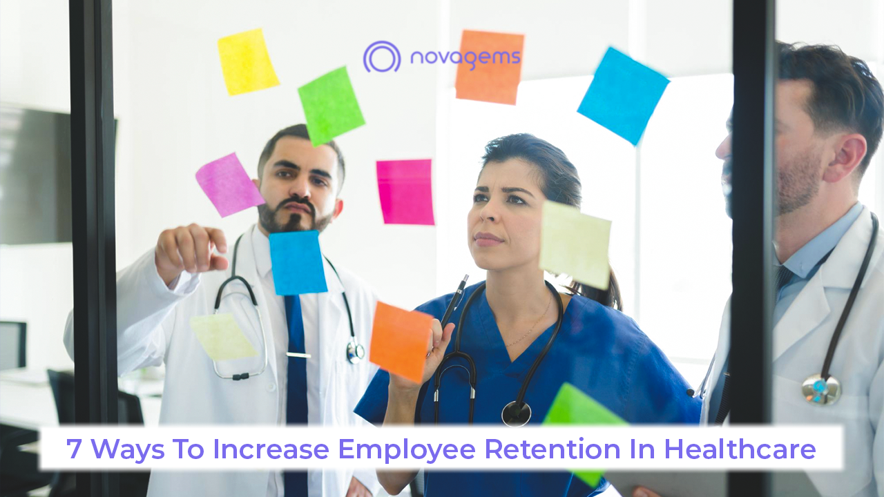 7 ways to increase employee retention  in healthcare